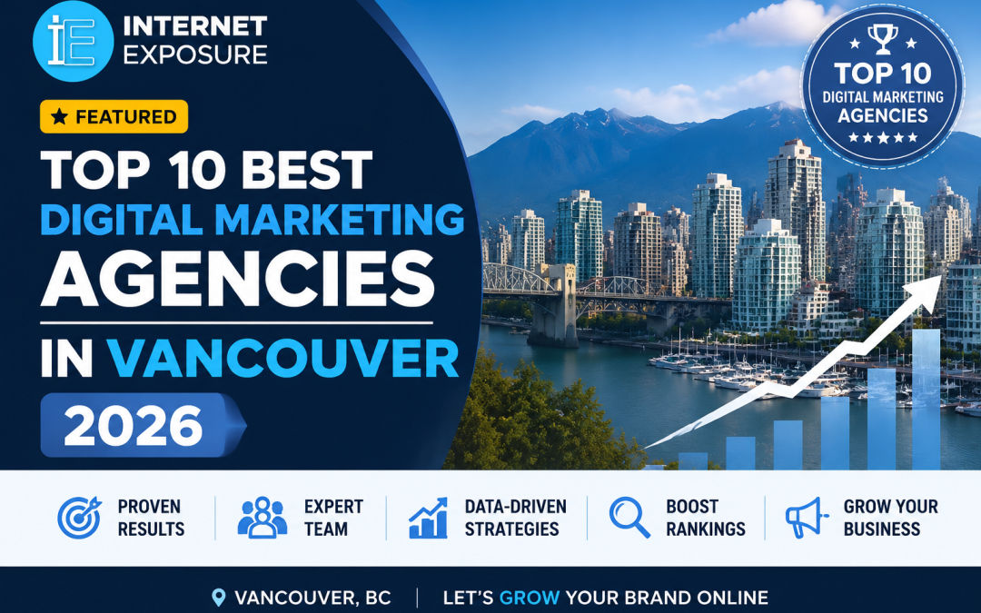 Top 10 Best Digital Marketing Agencies in Vancouver 2026